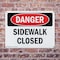 Signmission Sidewalk Closed Danger Sign, Plastic, 10in W x 7in L, 2PK OS-2PACK-DS-P-710-L-2160 - alternate 6